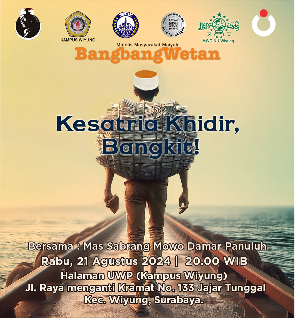 Ksatria Khidir, Bangkit! – Prolog BangbangWetan Agustus 2024